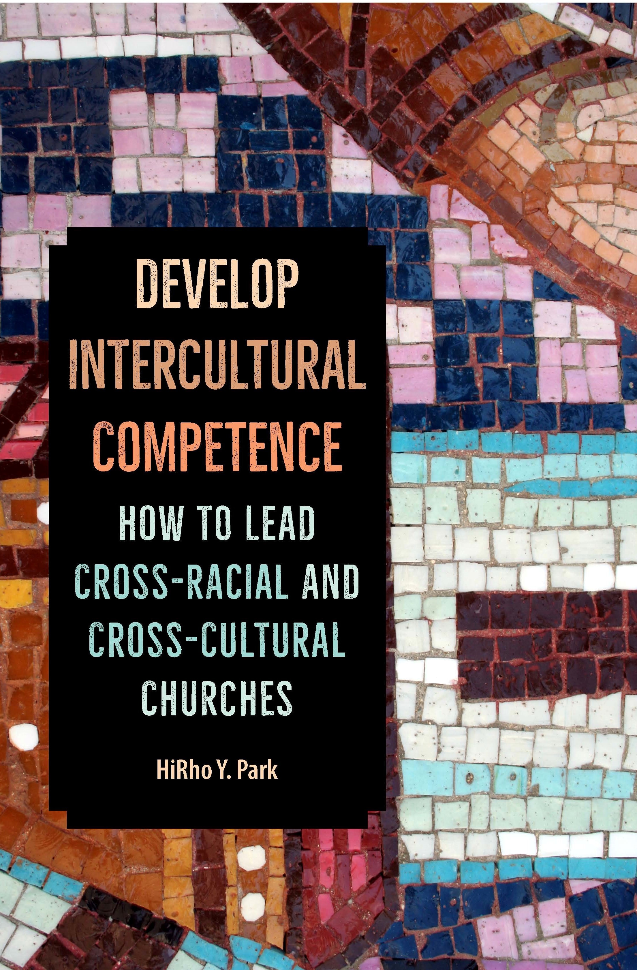 박희로 목사가 2018년 출간한 <Develop Intercultural Competence : How to Lead Cross-Racial and Cross-Cultural Churches> 책 표지, 사진 제공 고등교육사역부.