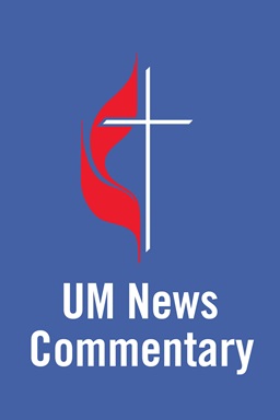 This blog appears in the Blogs and Commentaries section of UM News. UM News is a ministry of United Methodist Communications.