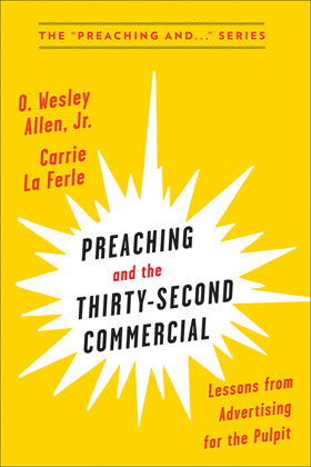 “Preaching and the Thirty-Second Commercial” book cover courtesy of Westminster John Knox Press.