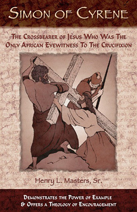 The Rev. Henry Masters’ book about Simon of Cyrene came out in 2004.
