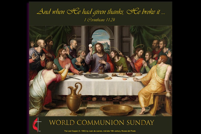 World Communion Sunday. 1 Corinthian 11:24. "The Last Supper" (h. 1562) by Juan de Juanes, mid-late 16th century, Museo del Prado. Graphic by Laurens Glass. World Communion Sunday. 1 Corinthian 11:24. "The Last Supper" (h. 1562) by Juan de Juanes, mid-late 16th century, Museo del Prado. Graphic by Laurens Glass.